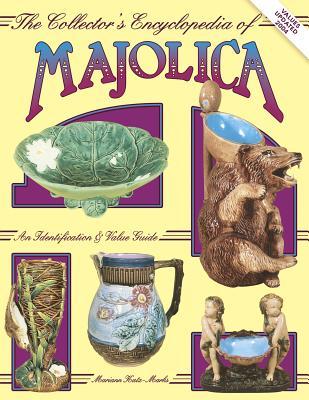 Collectors Encyclopedia of Majolica Pottery, An Identification & Value Guide (Hardcover)