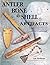 Antler Bone & Shell Artifacts: Identification & Value Guide