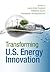 Transforming US Energy Innovation by Laura Diaz Anadon