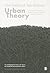 Urban Theory: A critical introduction to power, cities and urbanism in the 21st century