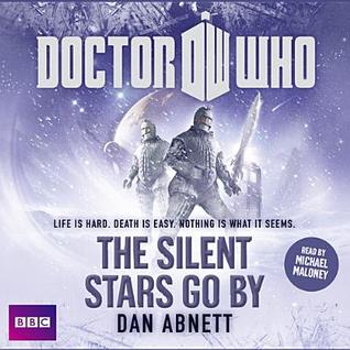 The Silent Stars Go by: Library Edition: Life Is Hard, Death Is Easy, Nothing Is What It Seems (Doctor Who)