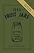 1000 Fruit Jars: Priced and Illustrated