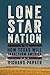 Lone Star Nation: How Texas Will Transform America