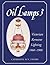 Oil Lamps 3: Victorian Kerosene Lighting 1860-1900