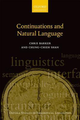 Continuations and Natural Language (Oxford Studies in Theoretical Linguistics)