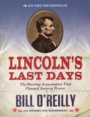 Lincoln's Last Days: The Shocking Assasination That Changed America Forever (Turtleback School & Library Binding Edition)