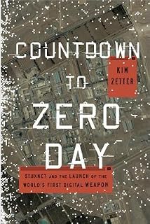Countdown to Zero Day by Kim Zetter