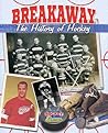 Breakaway!: The History of Hockey (Hockey Source)
