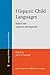 Hispanic Child Languages: Typical and impaired development (Language Acquisition and Language Disorders)