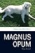 Magnus Opum: Better Late Than Never