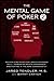 The Mental Game of Poker 2: Proven Strategies for Improving Poker Skill, Increasing Mental Endurance, and Playing in the Zone Consistently (Book 2)