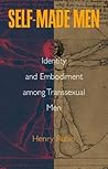 Self-Made Men: Identity and Embodiment among Transsexual Men