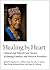 Healing by Heart: Clinical and Ethical Case Stories of Hmong Families and Western Providers