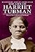 The Life of Harriet Tubman: Moses of the Underground Railroad (Legendary African Americans)