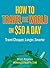 How to Travel the World on ...