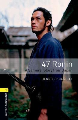 Oxford Bookworms Library: Stage 1 47 Ronin Audio CD Pack