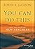You Can Do This by Robyn R. Jackson