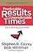 Predictable Results in Unpredictable Times