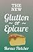 The New Glutton or Epicure