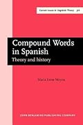 Compound Words in Spanish: Theory and History