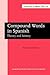 Compound Words in Spanish: Theory and History (Current Issues in Linguistic Theory)