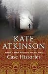 Case Histories by Kate Atkinson