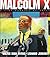 Malcolm X: A Fire Burning Brightly