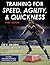 Training for Speed, Agility, and Quickness