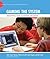 Gaming the System: Designing with Gamestar Mechanic (John D. and Catherine T. MacArthur Foundation Series on Digital Media and Learning)
