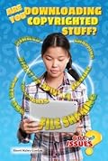 Are You Downloading Copyrighted Stuff?: Stealing or Fair Use