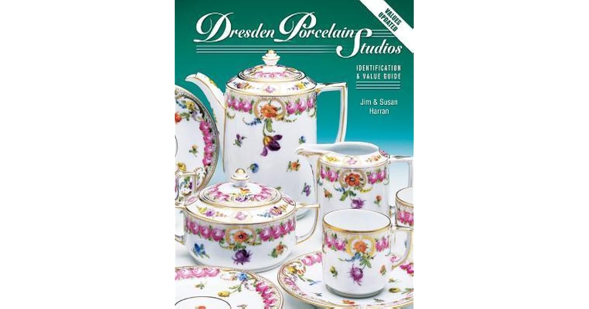Dresden Porcelain Studios Identification & Value Guide by Jim Harran