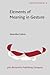 Elements of Meaning in Gesture (Gesture Studies)