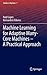 Machine Learning for Adaptive Many-Core Machines - A Practical Approach (Studies in Big Data, 7)
