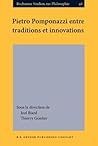 Pietro Pomponazzi entre traditions et innovations (Bochumer Studien zur Philosophie) (French Edition)
