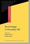 Terminology in Everyday Life (Terminology and Lexicography Research and Practice)