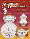 Collector's Encyclopedia Of American Dinnerware: Identification and Values