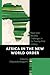 Africa in the New World Order: Peace and Security Challenges in the Twenty-First Century