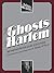 Ghosts of Harlem by Hank O'Neal