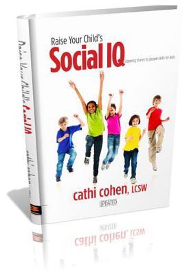 Raise Your Child's Social IQ: Stepping Stones to People Skills for Kids (Paperback)