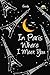 In Paris Where I Meet You