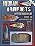 Indian Artifacts of the Midwest: Identification & Value Guide