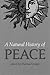 A Natural History of Peace by Thomas Gregor A Natural History of Peace by Thomas Gregor