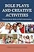 Role Plays and Creative Activities: Teaching Social Skills and Self-Understanding