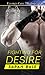Fighting for Desire by Sarah  Bale