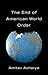 The End of American World Order