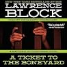 A Ticket to the Boneyard by Lawrence Block