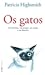Os Gatos by Patricia Highsmith