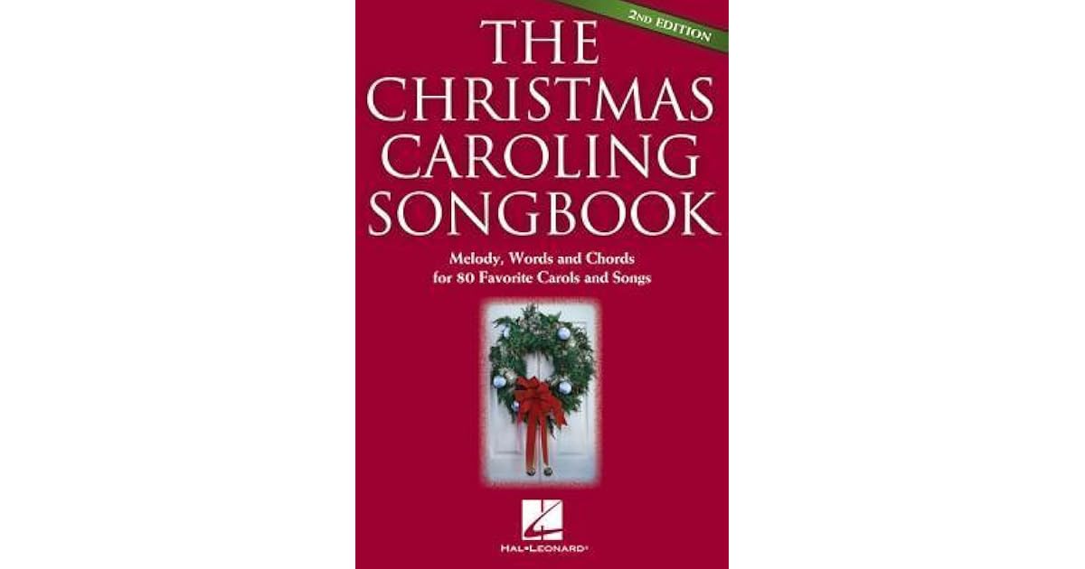 The Christmas Caroling Songbook Melody Words And Chords - 