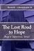 The Lost Road to Hope: Don't survive; live!