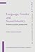 Language, Gender and Sexual Identity: Poststructuralist Perspectives (IMPACT: Studies in Language, Culture and Society)